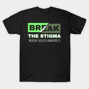 Break the Stigma - Mental Health Awareness T-Shirt